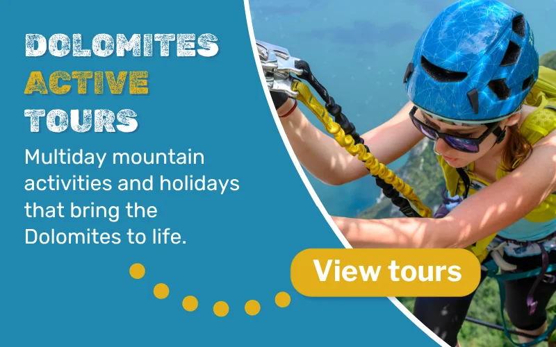 Dolomites Active Tours - Multiday mountain activities and small group tours. Click to View Tours.