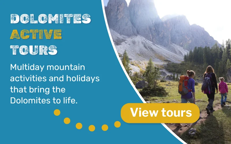 Dolomites Active Tours - family hiking tours. Click to View Tours.